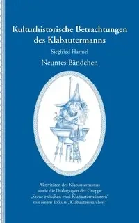 Kulturhistorische Betrachtungen des Klabautermanns - Neuntes Bändchen - Harmel Siegfried
