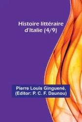 Histoire littéraire d'Italie (4/9) - Pierre Louis Ginguené