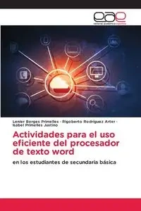 Actividades para el uso eficiente del procesador de texto word - Borges Primelles Lenier