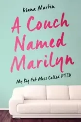 A Couch Named Marilyn - Martin Diana L