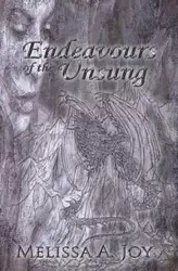 Endeavours of the Unsung - A. Joy Melissa