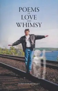Poems of Love and Whimsy - Harold Nightingale