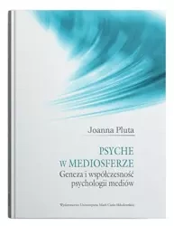 Psyche w mediosferze - Joanna Pluta