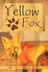 Yellow Fox - Milne D. S.