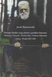 Dziwny Hrabia i jego proces z pruskim księciem - Jacek Matuszewski