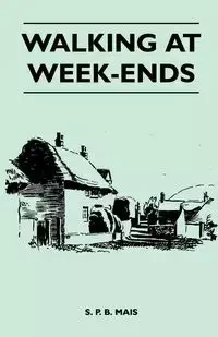 Walking at Week-Ends - Mais S. P. B.