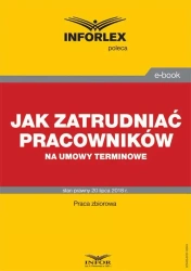 eBook Jak zatrudniać pracowników na umowy terminowe - Praca zbiorowa