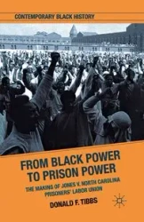 From Black Power to Prison Power - Tibbs D.