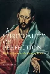 A Spirituality of Perfection - Patrick J. Hartin