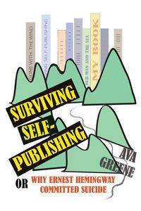 Surviving Self-Publishing - Ava Greene