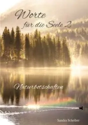Worte für die Seele 2 - Sandra Scheiber