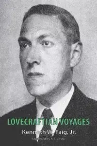 Lovecraftian Voyages - Kenneth W. Faig Jr.