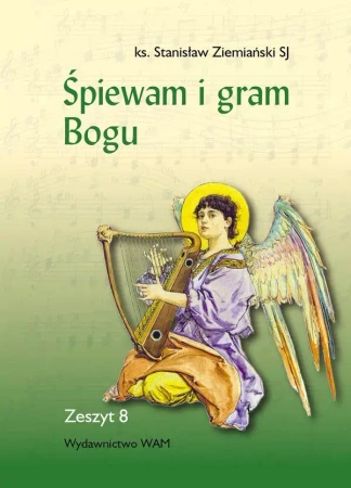 Śpiewam i gram Bogu. Zeszyt 8 - Stanisław Ziemiański SJ