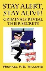 Stay Alert, Stay Alive! - Williams Michael P. S.