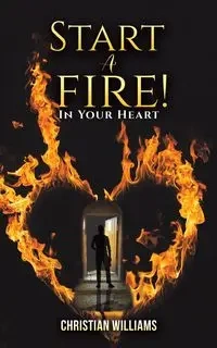 Start a Fire! - Williams Christian