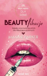 eBook Beautyfikacje Sekrety poprawiania urody dla niewtajemniczonych - Parker Maxime mobi epub