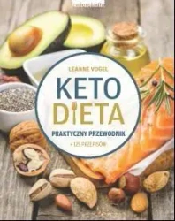 Ketodieta. Praktyczny przewodnik - Leanne Vogel