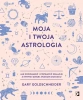 Moja i twoja astrologia - praca zbiorowa