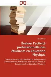 Évaluer l activité professionnelle des étudiants en education physique - MINEZ-S