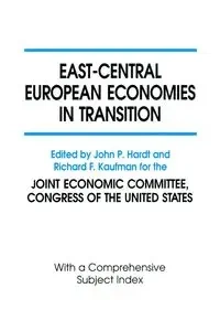 East-Central European Economies in Transition - John P. Hardt