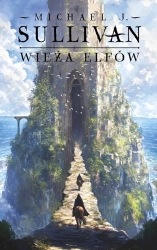 Odkrycia Riyrii T.2 Wieża elfów - Michael J. Sullivan