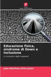 Educazione fisica, sindrome di Down e inclusione - Junior Ortiz João Martinez