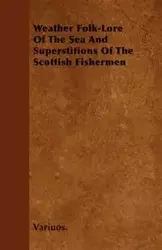 Weather Folk-Lore of the Sea and Superstitions of the Scottish Fishermen - Wyrd Books