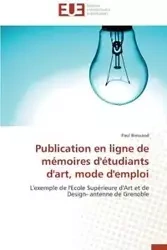 Publication en ligne de mémoires d'étudiants d'art, mode d'emploi - BRESSAND-P