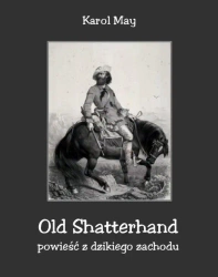 eBook Old Shatterhand. Powieść z dzikiego zachodu - Karol May epub mobi