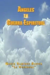 Ngeles En Guerra Espiritual - Nieves Mar a. Ram Rez
