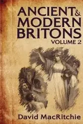 Ancient and Modern Britons, Vol. 2 - David Mac Ritchie