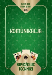 Brydżowe techniki. Komunikacja - David Marc Bird Smith