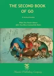 The Second Book of Go - Richard Bozulich