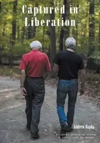 Captured in Liberation - Andrew Bajda