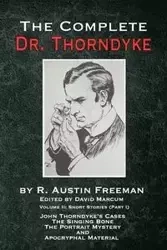 The Complete Dr. Thorndyke - Volume 2 - Freeman Austin R.