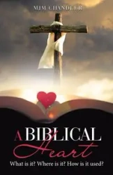 A Biblical Heart - Chandler MJM