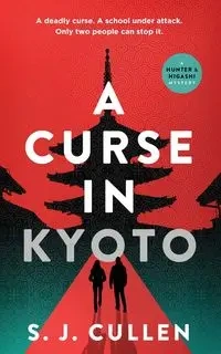 A Curse in Kyoto - Cullen S.J.