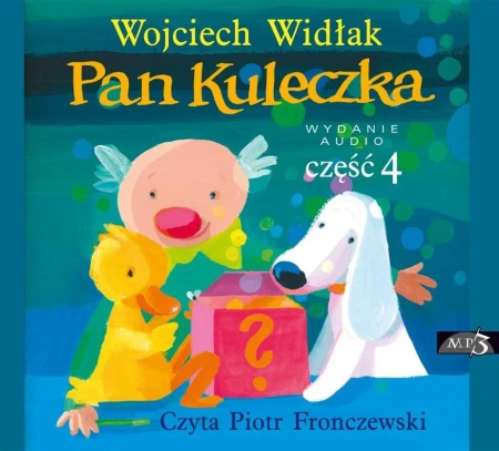 Pan Kuleczka cz.4. Audiobook - Wojciech Widłak, Piotr Fronczewski