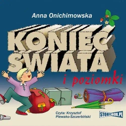 audiobook Koniec świata i poziomki - Anna Onichimowska