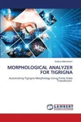 MORPHOLOGICAL ANALYZER FOR TIGRIGNA - Mebrahtom Kidane