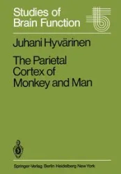 The Parietal Cortex of Monkey and Man - Hyvärinen J.