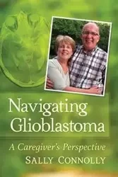 Navigating Glioblastoma - Sally Connolly
