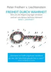 Freiheit durch Wahrheit - von Peter Freiherr Liechtenstein