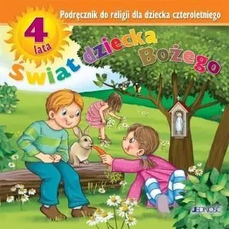 Religia 4-latek Świat dziecka Bożego JEDNOŚĆ - Jerzy Snopek