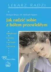 Jak radzić sobie z bólem przewlekłym - Bruce Barbara, Michael W. Hooten