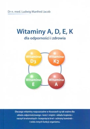 Witaminy A, D, E, K dla odporności i zdrowia - Manfred Jacob Ludwig