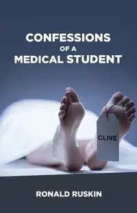 Confessions of a Medical Student - Ronald Ruskin