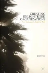 Creating Enlightened Organizations - Neal Judi
