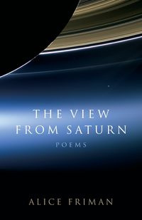 The View from Saturn - Alice Friman