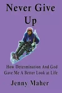 Never Give Up - Jenny Maher
